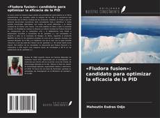 Portada del libro de «Fludora fusion»: candidato para optimizar la eficacia de la PID