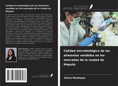Обложка Calidad microbiológica de los alimentos vendidos en los mercados de la ciudad de Maputo