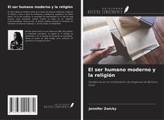 Обложка El ser humano moderno y la religión