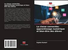 Borítókép a  La classe connectée: apprentissage numérique et bien-être des élèves - hoz