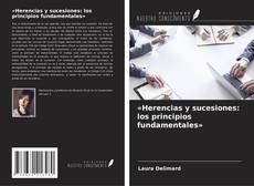 Couverture de «Herencias y sucesiones: los principios fundamentales»