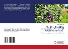 Couverture de The Olive Tree (Olea europaea L.): A Source of Natural Antioxidants