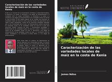 Обложка Caracterización de las variedades locales de maíz en la costa de Kenia