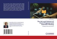 Couverture de The Art and Science of Grant Proposal and Scientific Writing