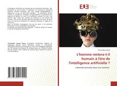 Portada del libro de L'homme restera-t-il humain à l'ère de l'intelligence artificielle ?