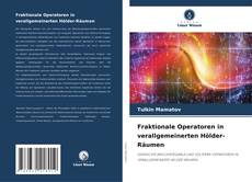 Fraktionale Operatoren in verallgemeinerten Hölder-Räumen kitap kapağı