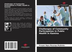 Challenges of Community Participation in Public Health in Kamina kitap kapağı