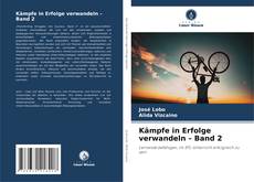 Portada del libro de Kämpfe in Erfolge verwandeln – Band 2