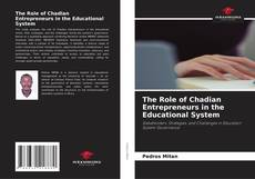 Buchcover von The Role of Chadian Entrepreneurs in the Educational System