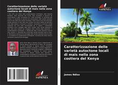 Copertina di Caratterizzazione delle varietà autoctone locali di mais nella zona costiera del Kenya