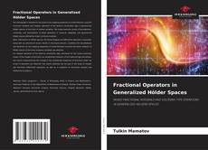 Buchcover von Fractional Operators in Generalized Hölder Spaces