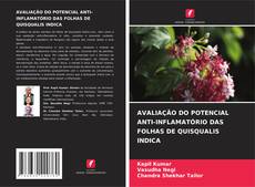 Buchcover von AVALIAÇÃO DO POTENCIAL ANTI-INFLAMATÓRIO DAS FOLHAS DE QUISQUALIS INDICA