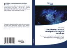Borítókép a  Explainable Artificial Intelligence in Digital Forensics - hoz