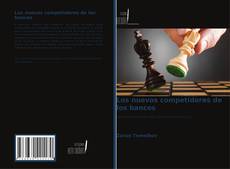 Copertina di Los nuevos competidores de los bancos