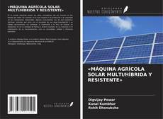 Buchcover von «MÁQUINA AGRÍCOLA SOLAR MULTI/HÍBRIDA Y RESISTENTE»