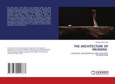 Couverture de THE ARCHITECTURE OF MEANING