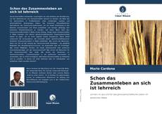 Schon das Zusammenleben an sich ist lehrreich的封面