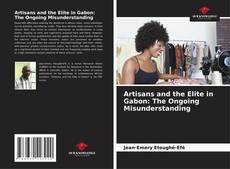 Borítókép a  Artisans and the Elite in Gabon: The Ongoing Misunderstanding - hoz