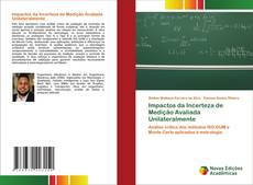 Capa do livro de Impactos da Incerteza de Medição Avaliada Unilateralmente 