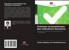 Prévision économétrique des indicateurs bancaires的封面
