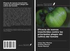 Eficacia de nuevos insecticidas contra las principales plagas del cultivo del tomate kitap kapağı