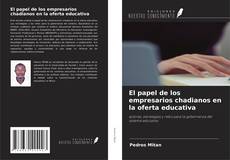 Обложка El papel de los empresarios chadianos en la oferta educativa