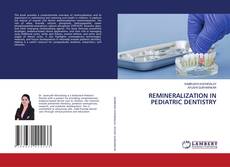 Bookcover of REMINERALIZATION IN PEDIATRIC DENTISTRY