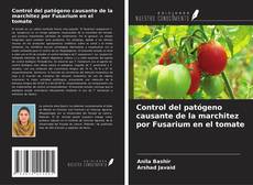 Bookcover of Control del patógeno causante de la marchitez por Fusarium en el tomate