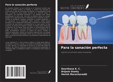 Couverture de Para la sanación perfecta
