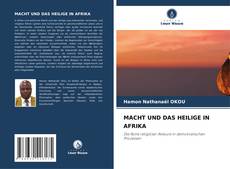 MACHT UND DAS HEILIGE IN AFRIKA kitap kapağı