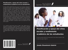 Обложка Planificación y apoyo del clima escolar y rendimiento académico de los estudiantes