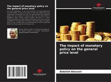 Borítókép a  The impact of monetary policy on the general price level - hoz