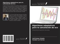 Buchcover von Algoritmos adaptativos para la cancelación de eco