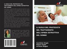 IL RUOLO DEL PROTESISTA NEL TRATTAMENTO DELL'APNEA OSTRUTTIVA DEL SONNO kitap kapağı
