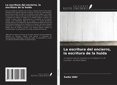 Capa do livro de La escritura del encierro, la escritura de la huida 