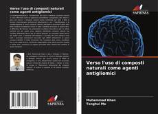 Обложка Verso l'uso di composti naturali come agenti antigliomici