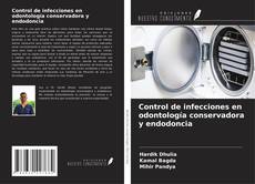 Portada del libro de Control de infecciones en odontología conservadora y endodoncia