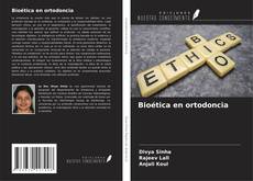 Bioética en ortodoncia kitap kapağı