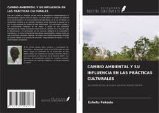 CAMBIO AMBIENTAL Y SU INFLUENCIA EN LAS PRÁCTICAS CULTURALES kitap kapağı