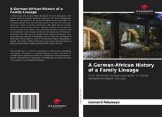 A German-African History of a Family Lineage kitap kapağı