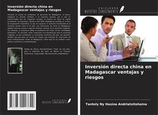 Portada del libro de Inversión directa china en Madagascar ventajas y riesgos