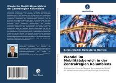 Portada del libro de Wandel im Mobilitätsbereich in der Zentralregion Kolumbiens