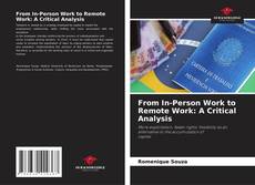 Borítókép a  From In-Person Work to Remote Work: A Critical Analysis - hoz
