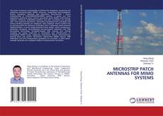 Bookcover of MICROSTRIP PATCH ANTENNAS FOR MIMO SYSTEMS