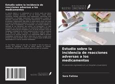 Estudio sobre la incidencia de reacciones adversas a los medicamentos kitap kapağı