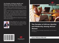 The Paradox of African Identity and Modernity Among African Women kitap kapağı