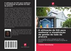 Buchcover von A utilização do SIG para melhorar a visualização da gestão do lado da procura