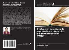 Buchcover von Evaluación de códecs de voz mediante protocolos de enrutamiento en VANET
