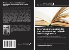 Couverture de Intervenciones asistidas con animales: un método del trabajo social