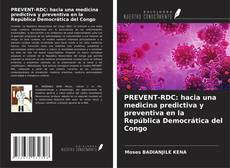 Bookcover of PREVENT-RDC: hacia una medicina predictiva y preventiva en la República Democrática del Congo